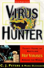 Virus Hunter: Thirty Years of Battling Hot Viruses Around the World - VERY GOOD