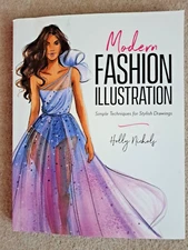 Modern Fashion Illustration   Simple Techniques Stylish Drawings  Holly Nichols