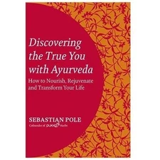 Discovering the True You with Ayurveda: How to N- 9781583946718, paperback, Pole