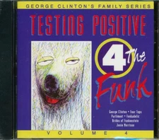 CD George Clinton - Family Series Volume 4: Testing Positive 4 The Funk