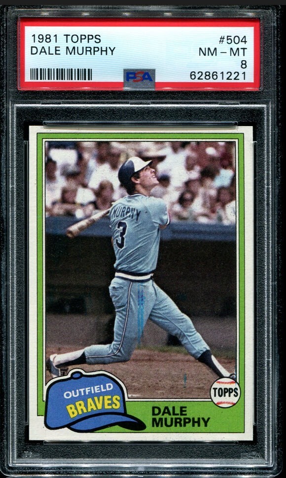 PSA 8 NM MINT 1981 TOPPS DALE MURPHY #504 BRAVES 61221 B217