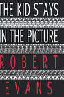 The Kid Stays in the Picture by Bob Evans, Robert Evans (Hardback, 1994)