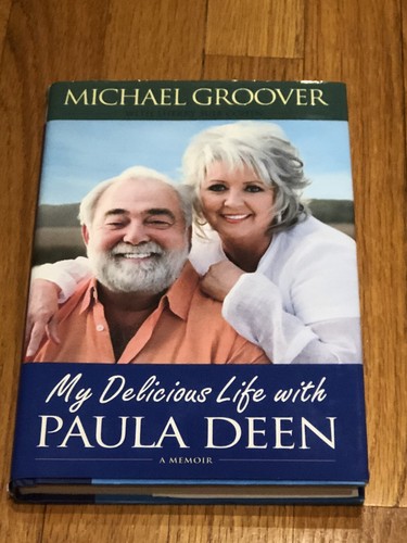My Delicious Life with Paula Deen - hardcover, Michael Groover