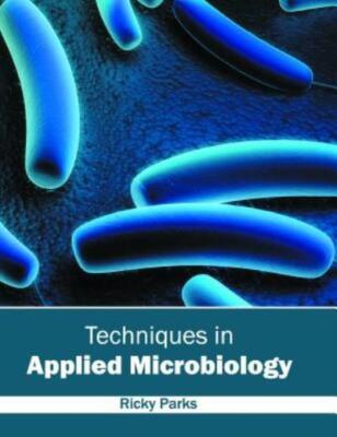 Techniques In Applied Microbiology