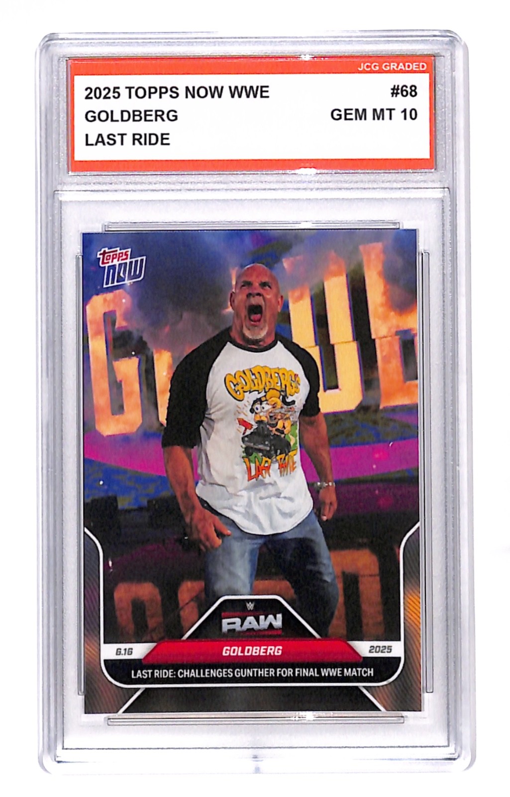 Goldberg 2025 Topps Now WWE #68 Last Ride Graded Gem Mint 10