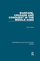 John France | Warfare, Crusade And Conquest In The Middle Ages | Taschenbuch