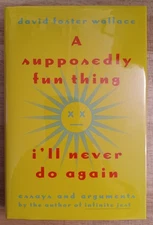 A Supposedly Fun Thing, David Foster Wallace. 1st Printing Hardcover. Mint.