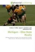 Frederic P. Miller (U. A.) | Michigan - Ohio State Rivalry | Taschenbuch (2026)