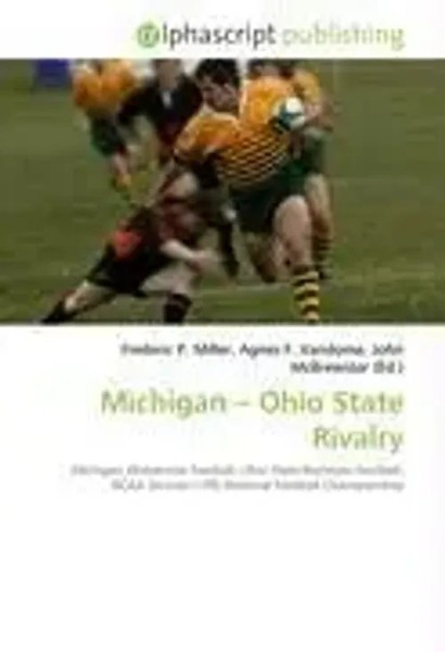 Frederic P. Miller (U. A.) | Michigan - Ohio State Rivalry | Taschenbuch (2026)-image