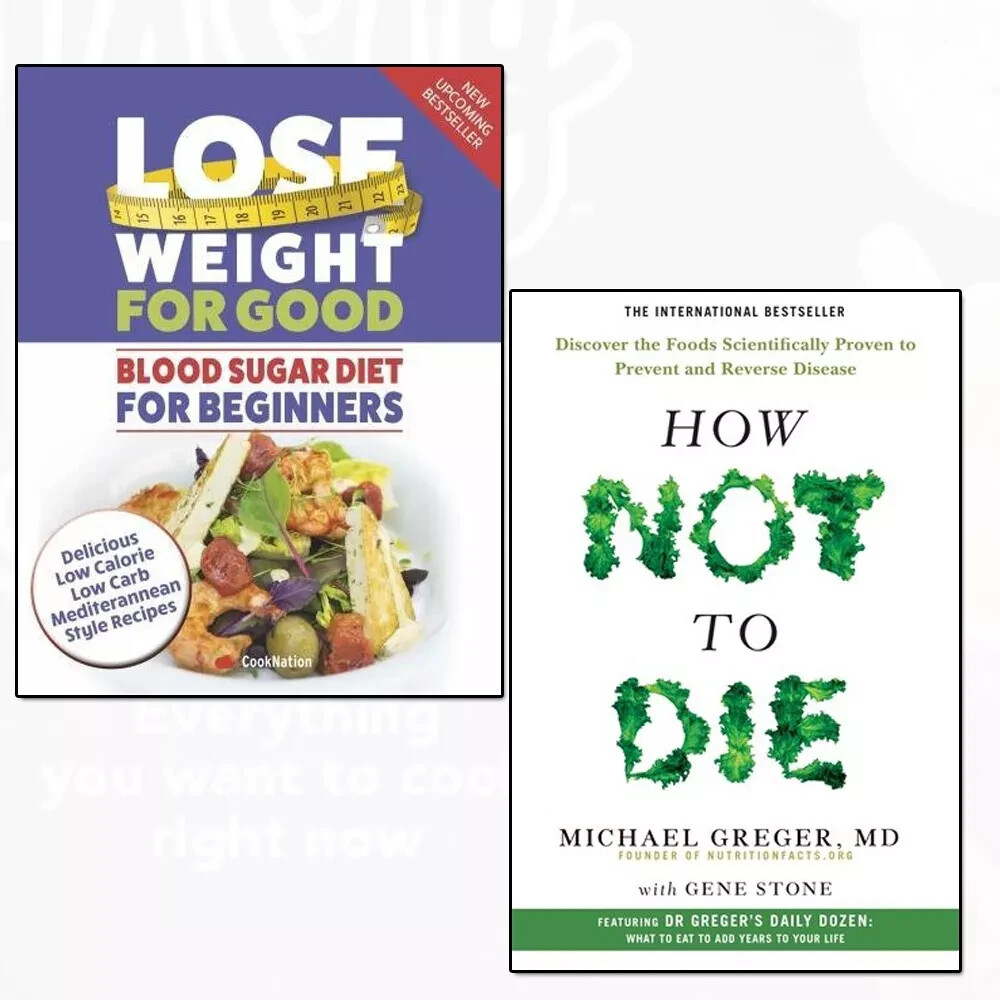 Blood Sugar Diet Lose Weight For Good and  How Not To Die 2 Books Set NEW