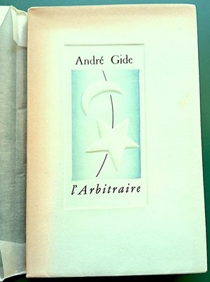 André Gide L'ARBITRAIRE Ed. Pierre Bettencourt, 1949 - 1/200 nummeriert auf Arches