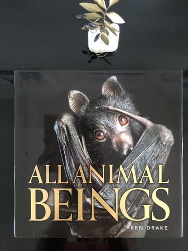 Photography All Animal Beings Ken Drake 2017 N.H.First Ed/F. Print H/C D/J V/G.