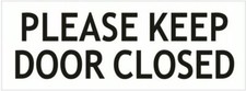 KEEP DOOR CLOSED SIGN  Aluminium,White ,4 X 11 inch, double sided ..REF24-1027