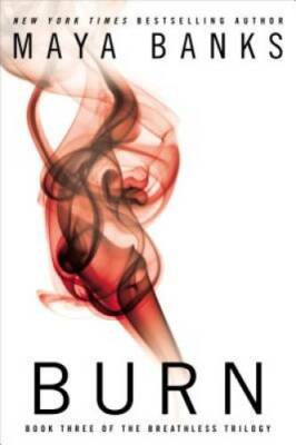 Burn (Breathless) - Paperback By Banks, Maya - GOOD