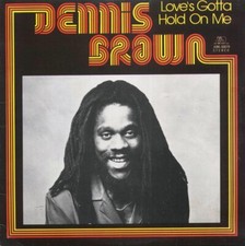 VINYL Dennis Brown - Love's Gotta Hold On Me (1984 FIRST PRESS)