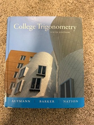 College Trigonometry - Hardcover By Aufmann, Richard N. - GOOD