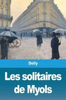 Delly | Les Solitaires De Myols | Taschenbuch | FranzöSisch (2020) | Prodinnova