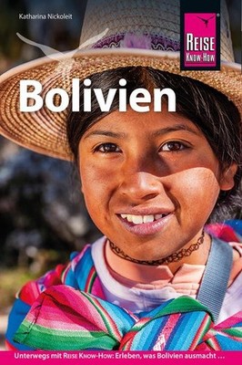 Reise Know-How Reiseführer Bolivien, Katharina Nickoleit