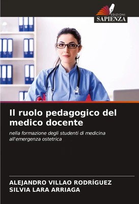 Il ruolo pedagogico del medico docente | Alejandro Villao Rodríguez (u. a.)