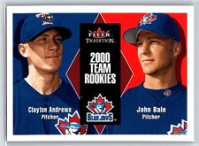 2000 Fleer Tradition Update Clayton Andrews John Bale Rookie RC #U30