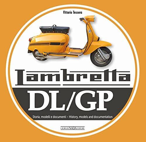 Lambretta DL/GP History models and documents by Vittorio Tessera (2022paperback) - Picture 1 of 11