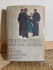 Grandmother and the priests by Taylor Caldwell 1963 1st Edition $4.95 HCDJ VG Grandmother and the priests by Taylor Caldwell 1963 1st Edition $4.95 HCDJ VG