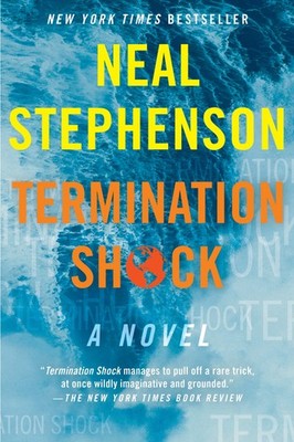 Termination Shock: A Thriller about a Near-Future Dealing with Fallout from...