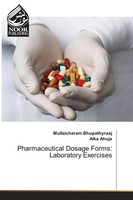 Pharmaceutical Dosage Forms: Laboratory Exercises Alka Ahuja