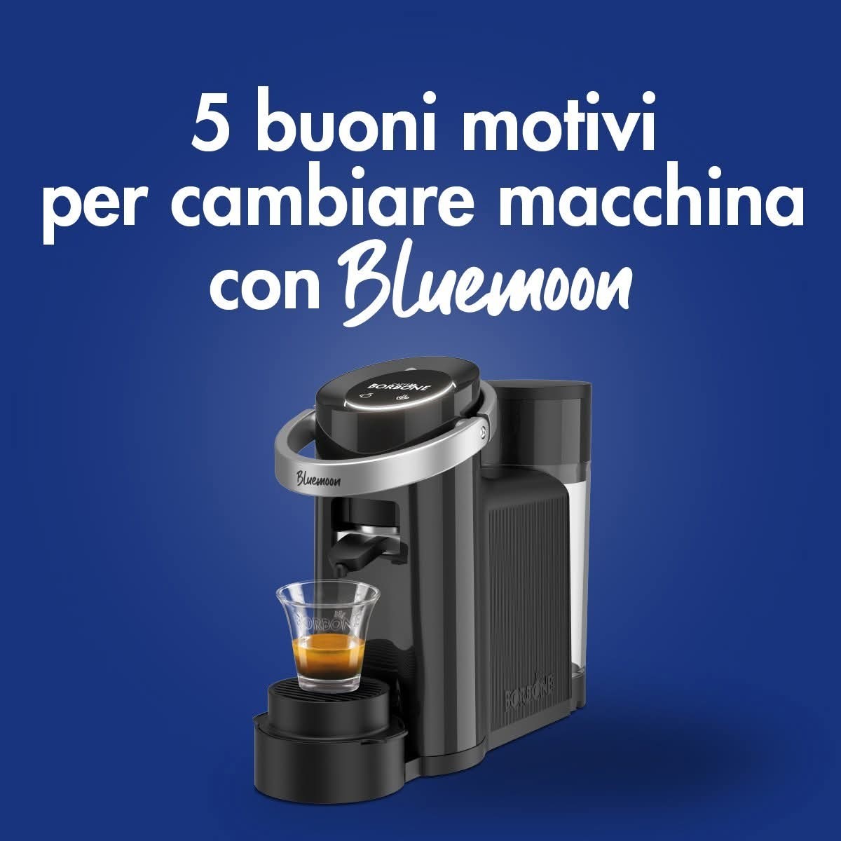 Macchina da Caffè Bluemoon Borbone + Degustazione | Vera Napoli