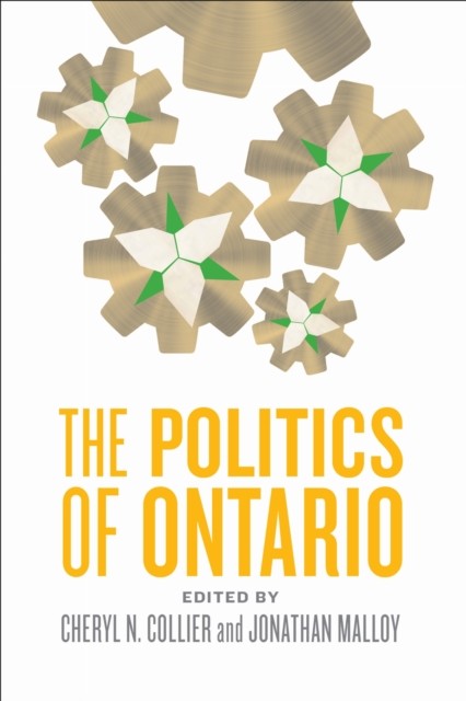 The Politics of Ontario by Cheryl N. Collier PAPERBACK 9781442609129