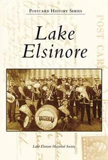 NEW Arcadia Publishing Lake Elsinore, CA 9780738555881 Postcard History Series T