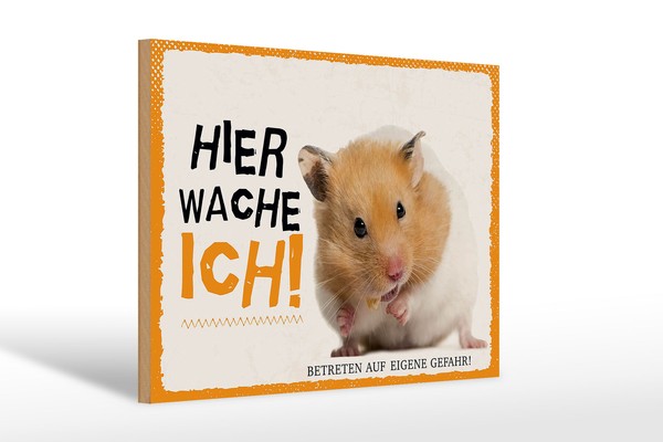 Holzschild Spruch 30X20 Cm Hamster Hier Wache Ich Eigene Gefahr Schild-image