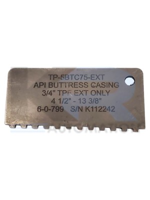 NEW Gage Maker TP-5BTC75-EXT API Buttress Casing 3/4'' TPF 4-1/2'' - 13-3/8''
