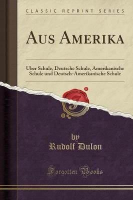 Aus Amerika, Rudolf Dulon,  Paperback