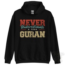 NEVER UNDERESTIMATE A TRUE GURAN HOODIE - Wear Your Name Proudly
