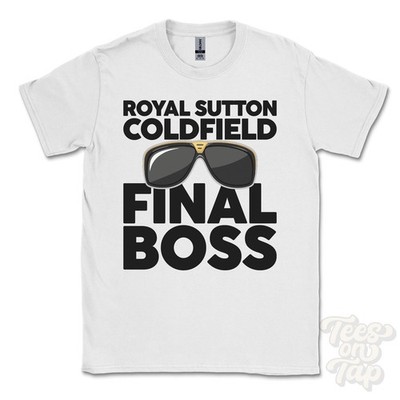 ROYAL SUTTON COLDFIELD FINAL BOSS T-SHIRT lustiges Weihnachtsgeschenk West Midlands Ibiza
