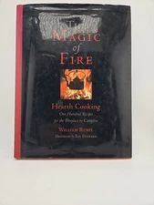 The Magic of Fire: Hearth Cooking: One Hundred Recipes for the Fireplace