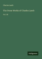 The Prose Works Of Charles Lamb Charles Lamb