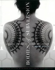Bodies of Subversion: A Secret History of Women and Tattoos, 2nd Edition by Marg