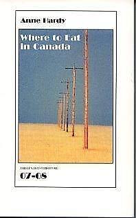 Where To Eat In Canada 07-08 von Hardy, Anne | Buch | Zustand sehr gut