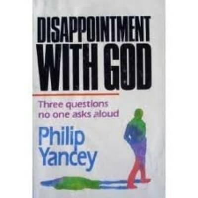 Disappointment with God: Three Questions No One Asks Aloud - Hardcover - GOOD