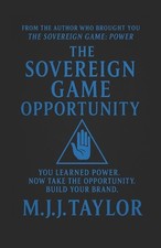The Sovereign Game: Opportunity by J.J. Taylor Paperback Book