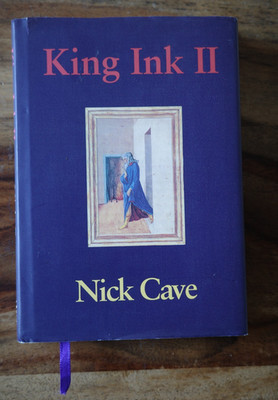 Nick Cave - King Ink II englisch / Black Spring Press 1997 183 Seiten Hardcover