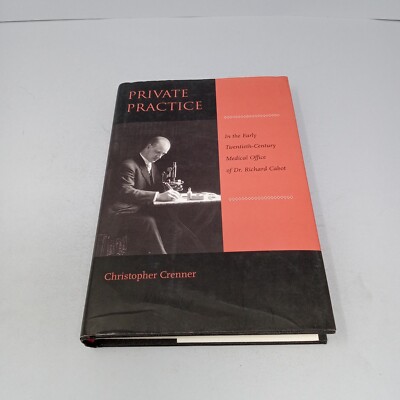 Private Practice: In the Early Twentieth-Century Medical Office of Dr. Richard C