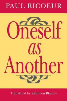 Oneself as Another by Paul Ricoeur
