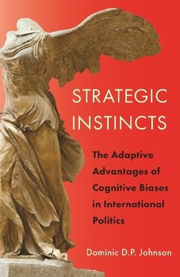 Dominic D. P. Johnson Strategic Instincts (Paperback)