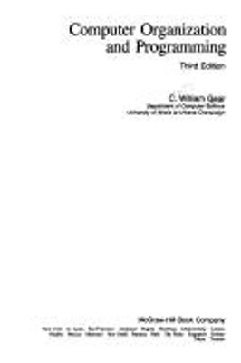Computer Organization and Programming Hardcover C. William Gear