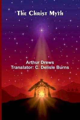 Arthur Drews | The Christ Myth | Taschenbuch | Englisch (2025) | Alpha Edition