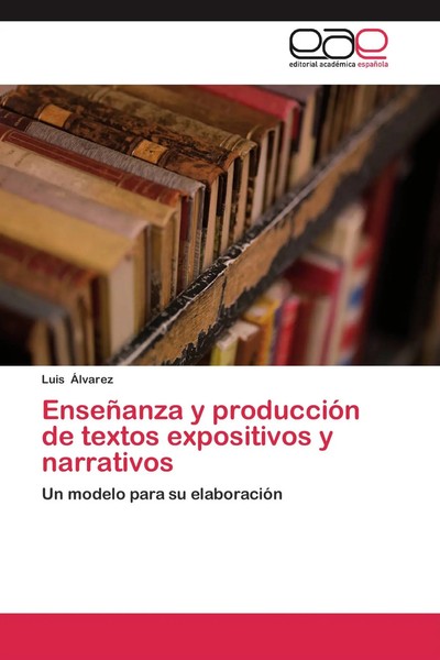 Luis ÁLvarez | EnseñAnza Y ProduccióN De Textos Expositivos Y Narrativos | Buch-image