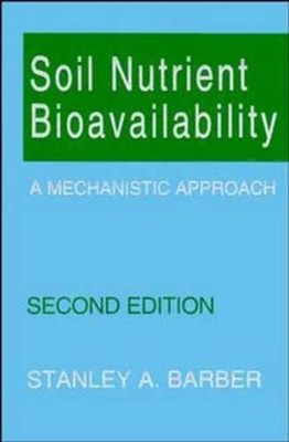 Soil Nutrient Bioavailability by Stanley A. Barber - 9780471587477